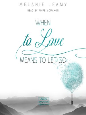 cover image of When to love means to let go